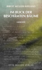 Im Blick der besch&auml;mten B&auml;ume