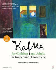 Kafka f&uuml;r Kinder und Erwachsene / Kafka for Children and Adults