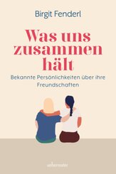 Was uns zusammenh&auml;lt