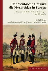 Der preu&szlig;ische Hof und die Monarchien in Europa