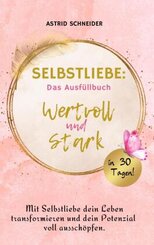 Selbstliebe: Das Ausf&uuml;llbuch