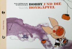 Das fr&ouml;hliche Schweinchen Bobby und das Lotusblatt / Das fr&ouml;hliche Schweinchen Bobby und die Honig&auml;pfel