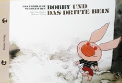 Das fr&ouml;hliche Schweinchen Bobby und das dritte Bein / Das fr&ouml;hliche Schweinchen Bobby und der verlorene Zahn