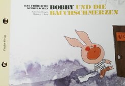 Das fr&ouml;hliche Schweinchen Bobby und die Bauchschmerzen / Das fr&ouml;hliche Schweinchen Bobby und die Fr&uuml;hlingspollen