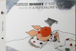 Das fr&ouml;hliche Schweinchen Bobby und der goldene Ph&ouml;nix / Das fr&ouml;hliche Schweinchen Bobby und die Campingm&uuml;cke