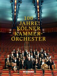 100 Jahre K&ouml;lner Kammerorchester