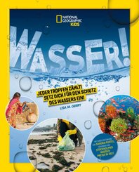 WASSER! Jeder Tropfen z&auml;hlt! Setz dich f&uuml;r den Schutz des Wassers ein!