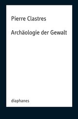 Arch&auml;ologie der Gewalt