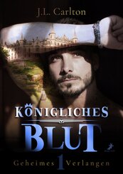 K&ouml;nigliches Blut - Geheimes Verlangen