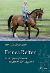 Feines Reiten in der franz&ouml;sischen Tradition der L&eacute;g&egrave;ret&eacute;