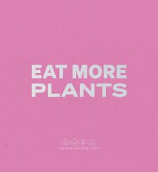Eat More Plants. A Chef's Journal