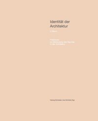 Identit&auml;t der Architektur. Band V: Raum - Positionen zur Bedeutung des Raumes in der Architektur