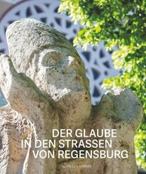 Der Glaube in den Stra&szlig;en von Regensburg