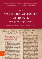 Die &Ouml;sterreichische Chronik der Jahre 1454-1467