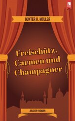 Freisch&uuml;tz, Carmen und Champagner
