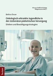 Onkologisch erkrankte Jugendliche in der station&auml;ren p&auml;diatrischen Versorgung