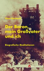 Der Baron, mein Gro&szlig;vater und ich