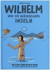 Wilhelm und die gl&uuml;ckseligen Inseln