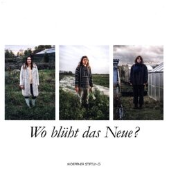 Wo bl&uuml;ht das Neue?