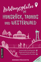 Lieblingspl&auml;tze im Hunsr&uuml;ck, Taunus und Westerwald