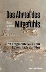 Das Ahrtal des Mitgef&uuml;hls