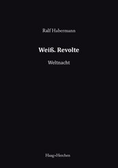 Wei&szlig;. Revolte
