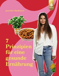 Die 7 Prinzipien f&uuml;r eine gesunde Ern&auml;hrung