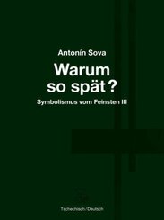 Warum so sp&auml;t?
