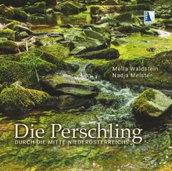 Die Perschling - Durch die Mitte Nieder&ouml;sterreichs