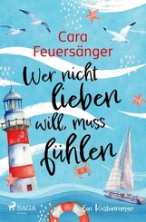 Wer nicht lieben will, muss f&uuml;hlen