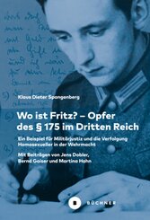 Wo ist Fritz? - Opfer des &sect; 175 im Dritten Reich