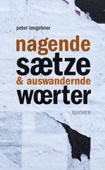 nagende s&auml;tze & auswandernde w&ouml;rter