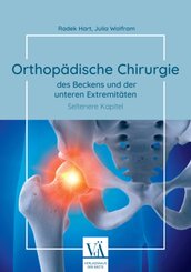 Orthop&auml;dische Chirurgie des Beckens und der unteren Extremit&auml;ten