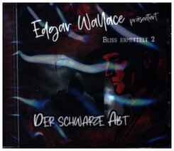 Edgar Wallace - Bliss ermittelt - "Der schwarze Abt",1 Audio-CD
