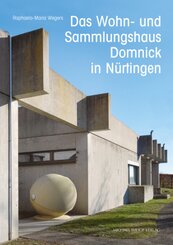 Das Wohn- und Sammlungshaus Domnick in N&uuml;rtingen