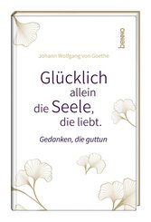 Gl&uuml;cklich allein die Seele, die liebt