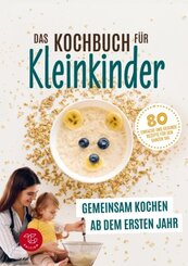 Das Kochbuch f&uuml;r Kleinkinder ab 1 (S/W-Version)