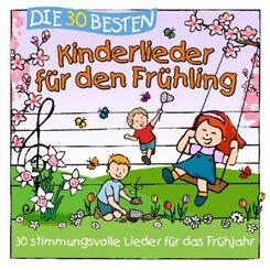 Die 30 besten Kinderlieder f&uuml;r den Fr&uuml;hling,1 Audio-CD
