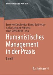 Humanistisches Management in der Praxis