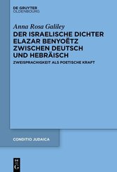 Der israelische Dichter Elazar Benyo&euml;tz zwischen Deutsch und Hebr&auml;isch