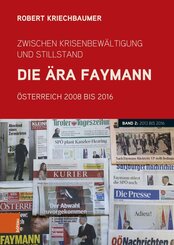 Zwischen Krisenbew&auml;ltigung und Stillstand. Die &Auml;ra Faymann