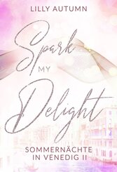 Spark my Delight - Sommern&auml;chte in Venedig