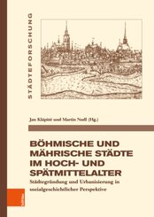 B&ouml;hmische und m&auml;hrische St&auml;dte im Hoch- und Sp&auml;tmittelalter