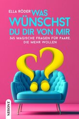Was w&uuml;nscht du dir von mir?