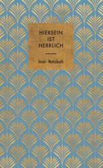 Notizbuch &raquo;Hiersein ist herrlich&laquo;