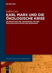 Karl Marx und die &ouml;kologische Krise