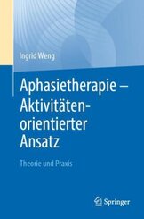 Aphasietherapie - Aktivit&auml;tenorientierter Ansatz