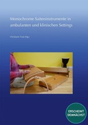 Monochrome Saiteninstrumente in ambulanten und klinischen Settings