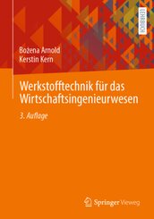 Werkstofftechnik f&uuml;r das Wirtschaftsingenieurwesen