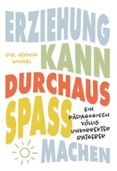 Erziehung kann durchaus Spa&szlig; machen